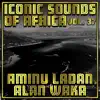 Aminu Ladan Alan Waka - Iconic Sounds of Africa, Vol. 37
